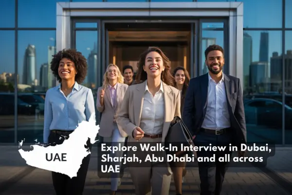 Top 10 Urgent Walk in Interview in Dubai and Across UAE |