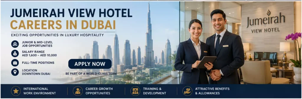 Jumeirah View Hotel Careers in Dubai hiring junior and mid-level hospitality staff in Downtown Dubai